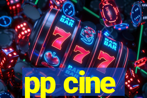 pp cine